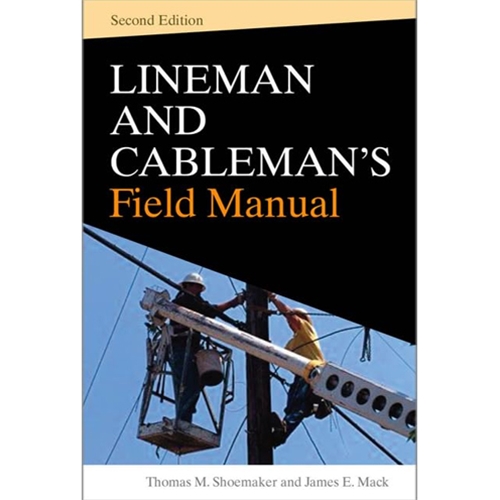 The Lineman And Cablemans Field Manual 2nd Edition 2023 9781265901394