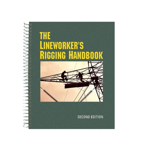 The Lineworker's Rigging Handbook - 2nd Edition 610-ALEX
